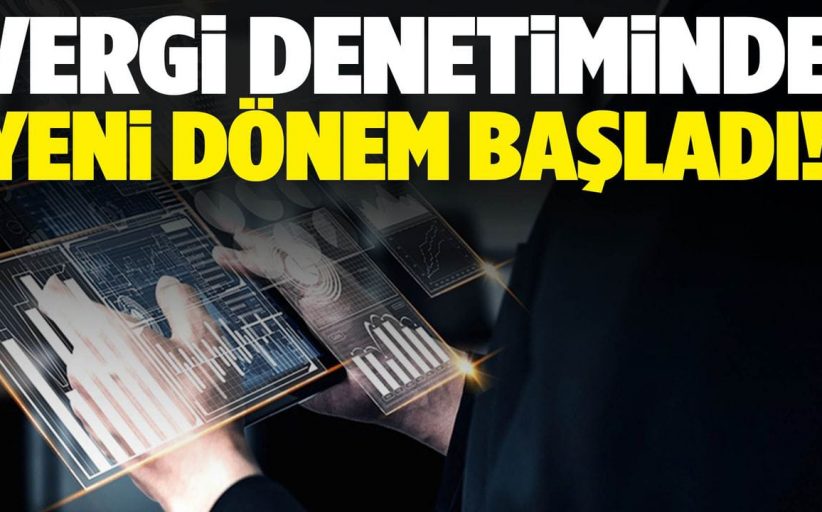 Vergi denetiminde 1 ekim itibariyle yapay zeka KURGAN dönemi başladı
